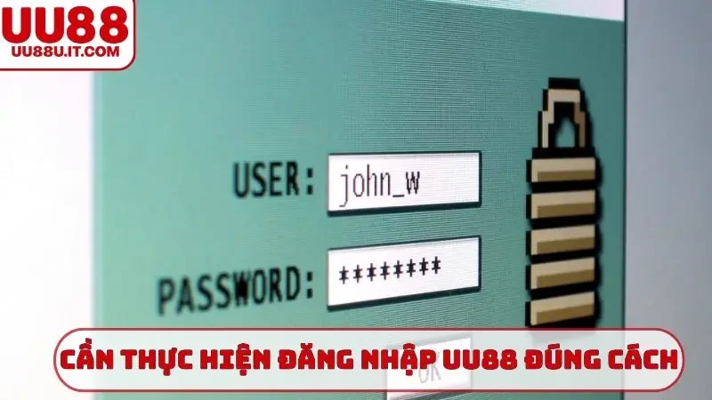 Cần thực hiện đăng nhập UU88 đúng cách để an toàn