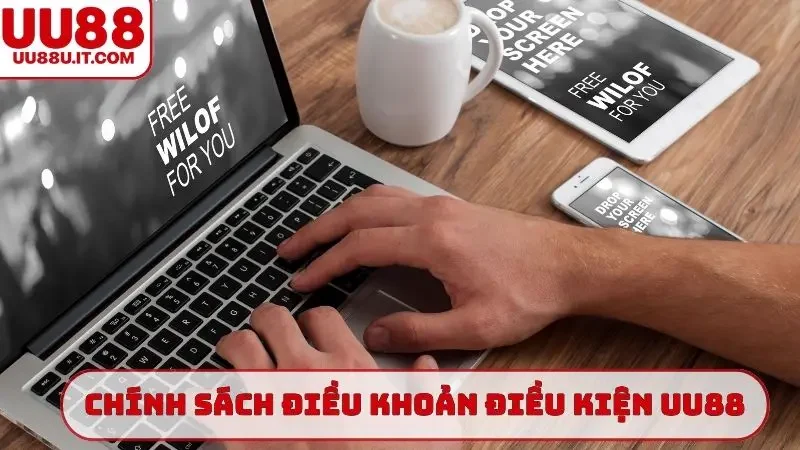 Chính sách chính trong điều khoản điều kiện UU88