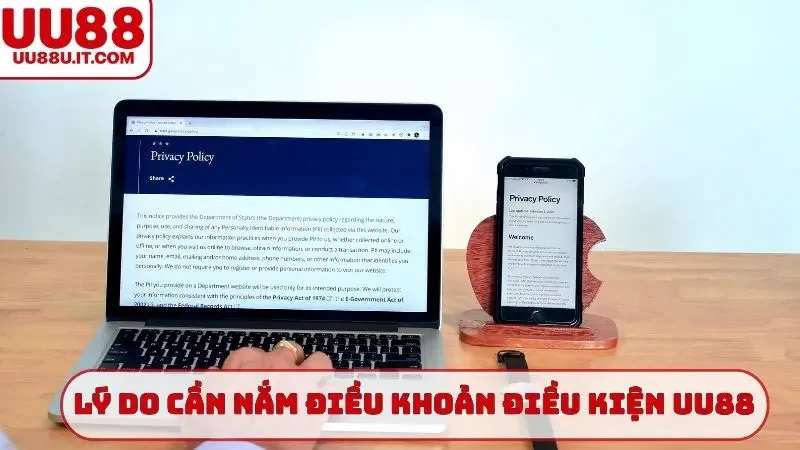 Lý do cần nắm điều khoản điều kiện UU88
